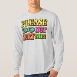 "Alsjeblieft doe me niet pijn!" Cute Design. Nu ko T-shirt