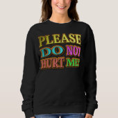 "Alsjeblieft doe me niet pijn!" Cute Design. Nu ko Trui (Voorkant)