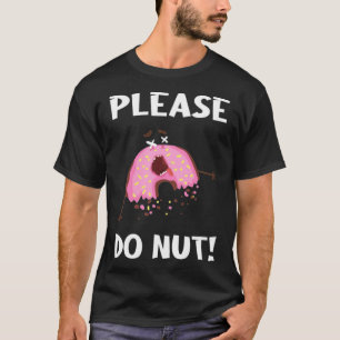 Alsjeblieft doe niet Donut eten lief grappig jummy T-shirt