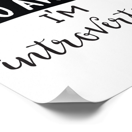 Alsjeblieft, ga weg, ik ben bezig met het introver poster (Hoek)