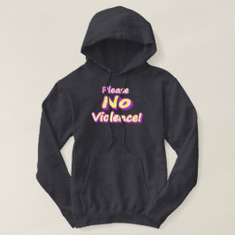 "Alsjeblieft geen geweld!" Cute Design. Nu kopen Hoodie