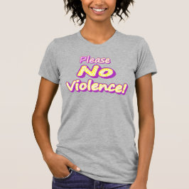 "Alsjeblieft geen geweld!" Cute Design. Nu kopen T-shirt