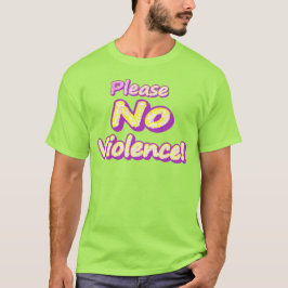 "Alsjeblieft geen geweld!" Cute Design. Nu kopen T-shirt