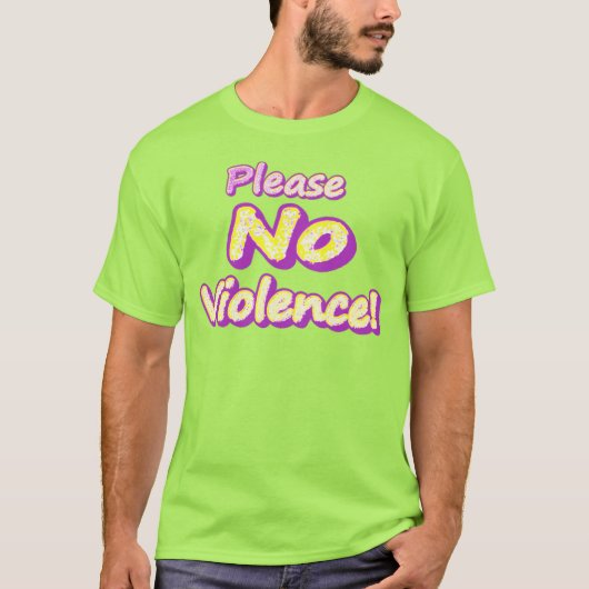 "Alsjeblieft geen geweld!" Cute Design. Nu kopen T-shirt (Voorkant)