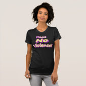 "Alsjeblieft geen geweld!" Cute Design. Nu kopen T-shirt (Voorkant volledig)