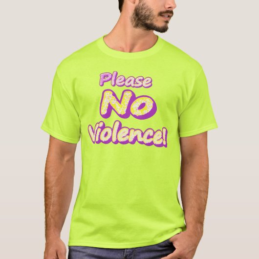 "Alsjeblieft geen geweld!" Cute Design. Nu kopen T-shirt (Voorkant)