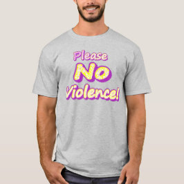 "Alsjeblieft geen geweld!" Cute Design. Nu kopen T-shirt