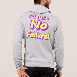 "Alsjeblieft, geen mislukking!" Cute Design. Nu ko Hoodie