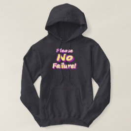 "Alsjeblieft, geen mislukking!" Cute Design. Nu ko Hoodie