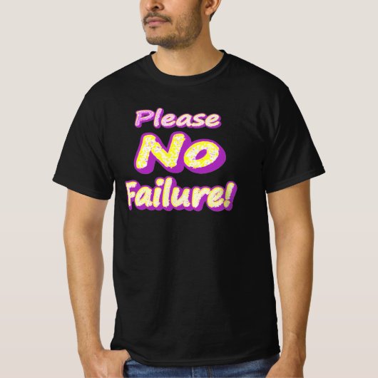 "Alsjeblieft, geen mislukking!" Cute Design. Nu ko T-shirt (Voorkant)