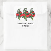 Alsjeblieft geen waterstickers - Tomatos Vierkante Sticker (Tas)