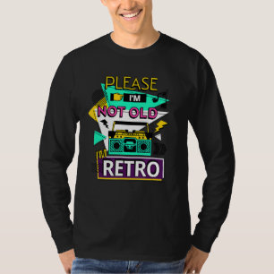 Alsjeblieft, ik ben niet oud Ik ben Retro Fun 80s  T-shirt