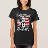 Alsjeblieft, ik had geen idee dat de thee de Ameri T-shirt (Voorkant)