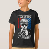 Alsjeblieft, ik had geen idee dat de thee de Ameri T-shirt (Voorkant)