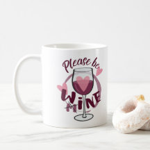 Alsjeblieft, mijn wijnglas Funny text Cute Love