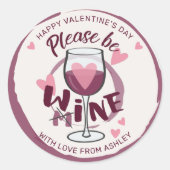 Alsjeblieft, mijn wijnglas Funny text Cute Love Ronde Sticker (Voorkant)