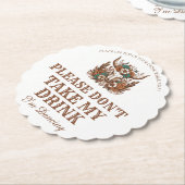 Alsjeblieft, neem mijn drink niet aan, ik dans bru kartonnen onderzetters (Gekanteld)