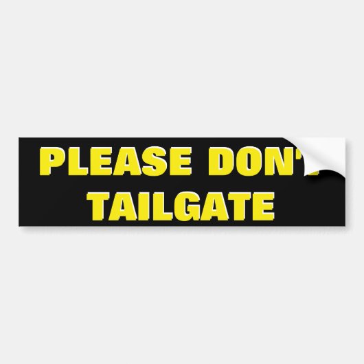 Alsjeblieft niet Tailgate Yellow op Black Bumpersticker (Voorkant)