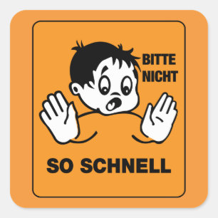 Alsjeblieft niet zo snel, verkeersborden Oostenrij Vierkante Sticker