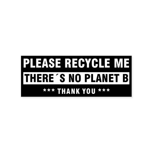 Alsjeblieft, Recyclen me, er is geen planet B, bed Rubberstempel (Afrduk)