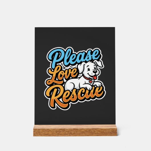 Alsjeblieft Reddingshond Liefde Acryl Bord (Voorkant)