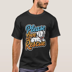 Alsjeblieft Reddingshond Liefde T-shirt