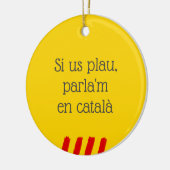 Alsjeblieft, spreek Catalaans met me Keramisch Ornament (Links)