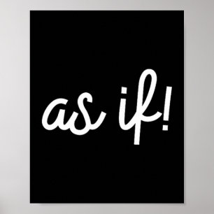Alsof 90s Nostalgia Funny Quote Film T Shirt Poster