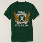 Altamirano naam Shirt onderschat nooit de kracht (Design voorkant)