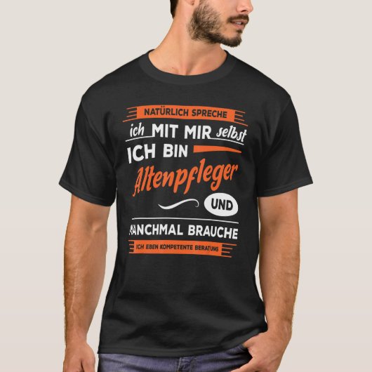 Altenpfleger Gezegde Kompetente Beratung Pflegekra T-shirt (Voorkant)