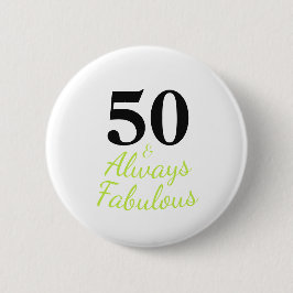 Altijd 50 en Fabulous Verjaardag Ronde Button 5,7 Cm