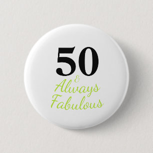 Altijd 50 en Fabulous Verjaardag Ronde Button 5,7 Cm