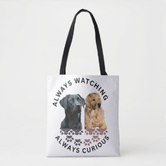 Altijd aan het kijken. Altijd nieuwsgierig Tote Bag
