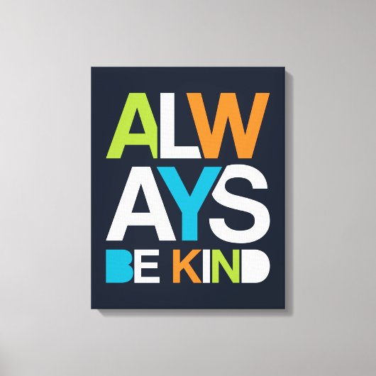 Altijd aardig zijn canvas afdruk (Voorkant)