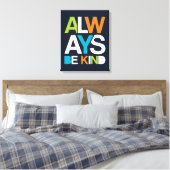 Altijd aardig zijn canvas afdruk (Insitu (Slaapkamer))