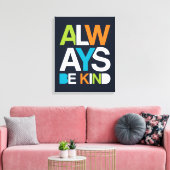 Altijd aardig zijn canvas afdruk (Insitu (Woonkamer))