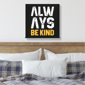 Altijd aardig zijn canvas afdruk (Insitu (Slaapkamer))