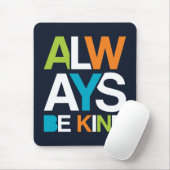 Altijd aardig zijn muismat (Met muis)