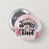 Altijd aardig zijn ronde button 5,7 cm (Voorkant /achterkant)