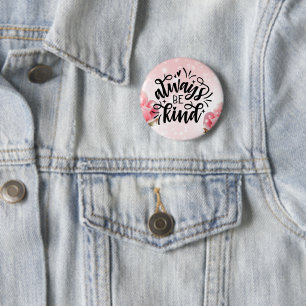 Altijd aardig zijn ronde button 5,7 cm