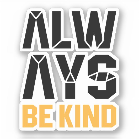 Altijd aardig zijn sticker (Voorkant)