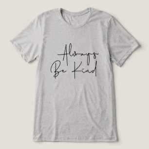 Altijd aardig zijn Tri-Blend shirt