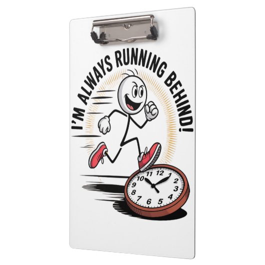 Altijd achter - grappig laatkomer ontwerp klembord (Links)
