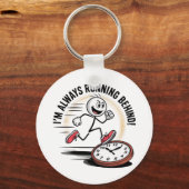 Altijd achter - grappig laatkomer ontwerp sleutelhanger (Voorkant)