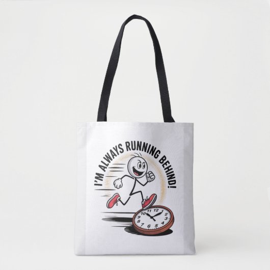 Altijd achter - grappig laatkomer ontwerp tote bag (Voorkant)