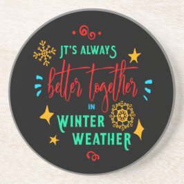 Altijd beter bij elkaar in de winterweesdagen, ZSG Zandsteen Onderzetter