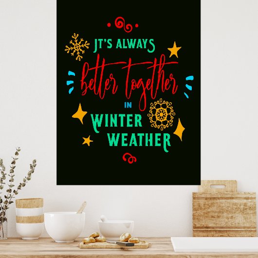 Altijd beter samen in de winter weer Kerstmis Poster (Keuken)