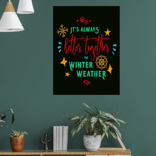 Altijd beter samen in het weer van de winter Kerst Poster (Woonkamer 1)
