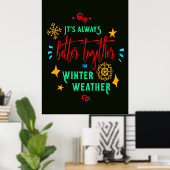 Altijd beter samen in het weer van de winter Kerst Poster (Thuiskantoor)