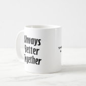 Altijd Beter Samen Tijdloze Klassieker Koffiemok (Voorkant links)